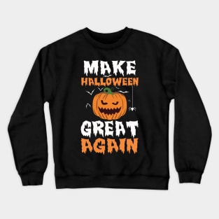 Make Halloween Great Again Crewneck Sweatshirt